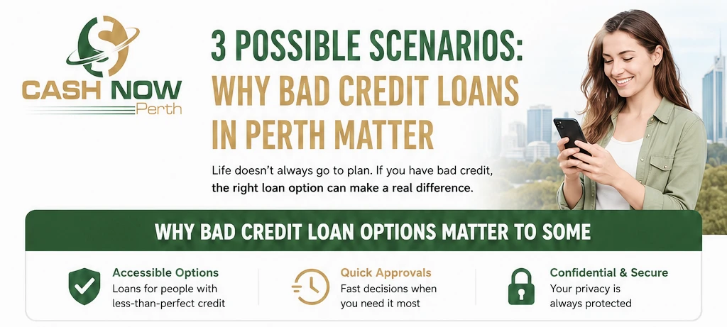 3 Possible Scenarios: Why Bad Credit Loans in Perth Matter