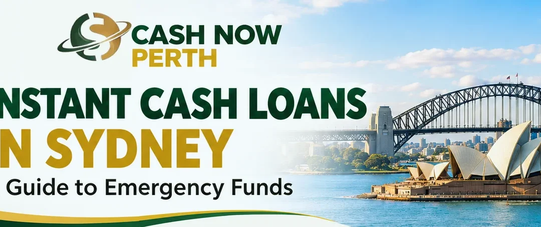 Instant Cash Loans in Sydney: A Guide to Emergency Funds